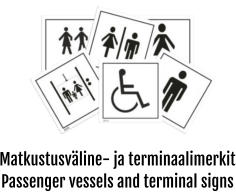 Matkustusväline- ja terminaalimerkit Passenger vessels and terminal signs