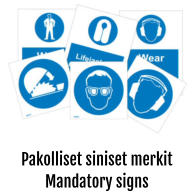 Pakolliset siniset merkit Mandatory signs