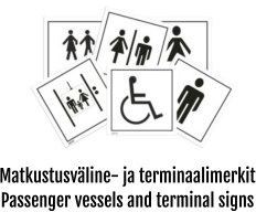 Matkustusväline- ja terminaalimerkit Passenger vessels and terminal signs