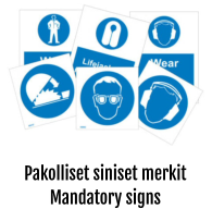 Pakolliset siniset merkit Mandatory signs